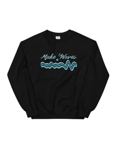 Make waves! Unisex Sweatshirt